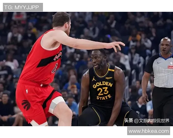 勇士与猛龙历史交锋战绩回顾及分析探讨